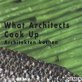 What Architects Cook Up Preview Bild